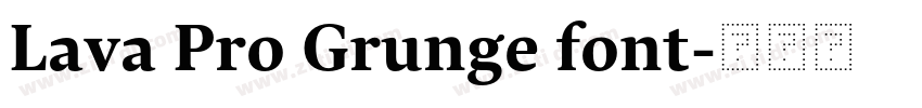 Lava Pro Grunge font字体转换